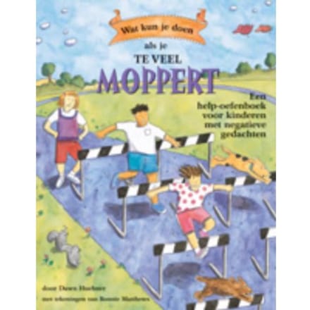 Wat Kun Je Doen Als Je Vaak Moppert - Dawn Huebner