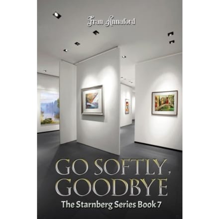 Go Softly, Goodbye - Annaford, Fran