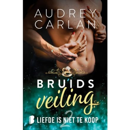 Liefde Is Niet Te Koop - Bruidsveiling - Audrey Carlan