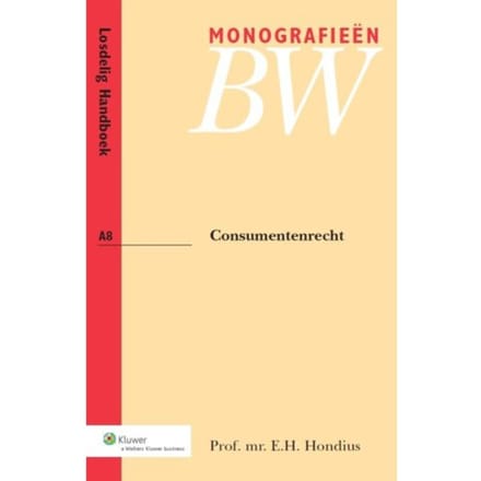 Consumentenrecht - Monografieen Bw - E.H. Hondius