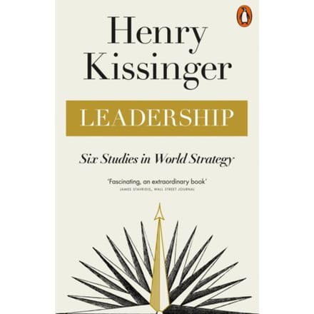 Leadership - Henry Kissinger