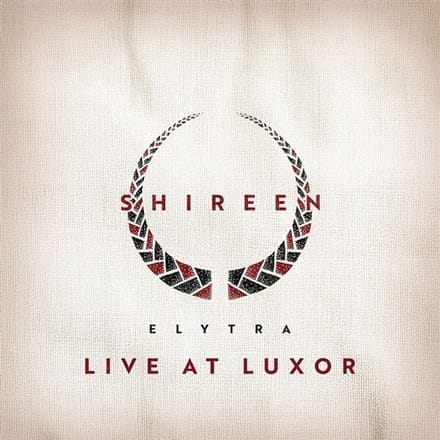 Shireen - Elytra- Live At Luxor (CD)
