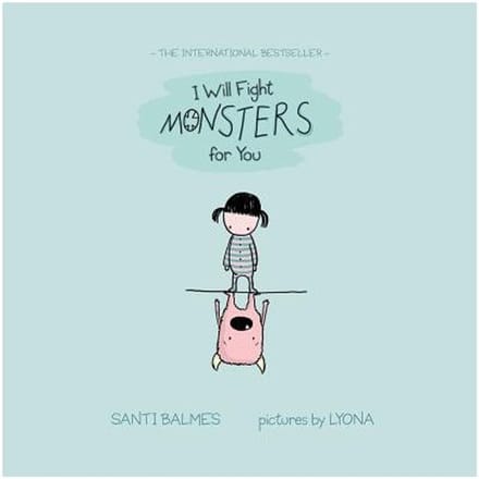 I Will Fight Monsters For You - Santi Balmes