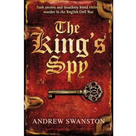 The King's Spy - Thomas Hill Novels - Andrew Swanston