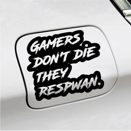 Bumpersticker - Gamers Dont Die They Respawn - 12,6 X 14,8 - Zwart