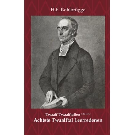 Twaalftal Leerredenen I - 8 - Eerste Serie Twaalf Twaalftallen - H.F. Kohlbrügge