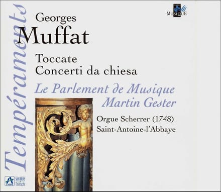 Le Parlement De Musique, Martin Gester - Muffat: Toccate, Concerti Da Chiesa (CD)