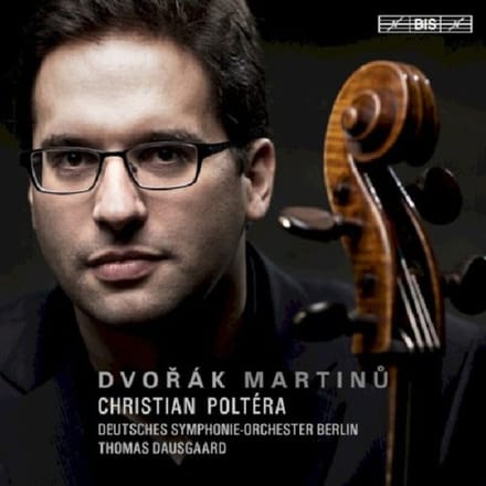 Christian Poltera - Dvorák & Martinů: Cello Concertos (SACD)