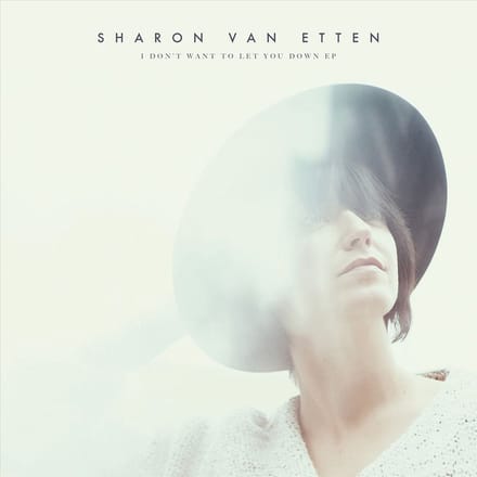 Sharon Van Etten - I Don't Want To Let You Down (LP)