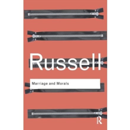 Marriage And Morals - Routledge Classics - Russell, Bertrand