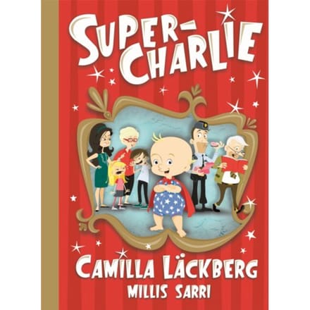 Super-Charlie - Super-Charlie - Camilla Läckberg