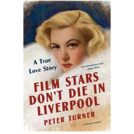 Film Stars Don't Die In Liverpool - PETER TURNER