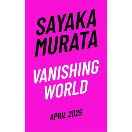 Vanishing World - Sayaka Murata