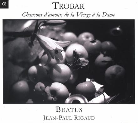 Beatus - Trobar, Chansons D'Amour De La Vierge à La Dame (CD)