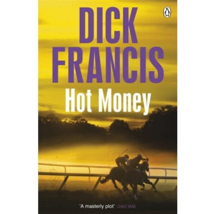 Hot Money - Francis Thriller - Dick Francis