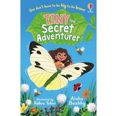 Tiny, The Secret Adventurer - Tiny, The Secret Adventurer - Aisha Bushby