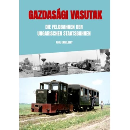 Gazdasági Vasutak - Paul Engelbert