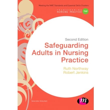 Safeguarding Adults In Nursing Practice - Northway, Ruth