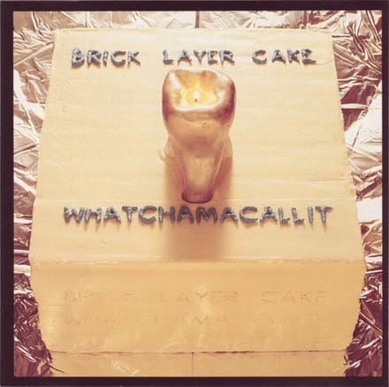 Brick Layer Cake - Whatchamacallit (CD)