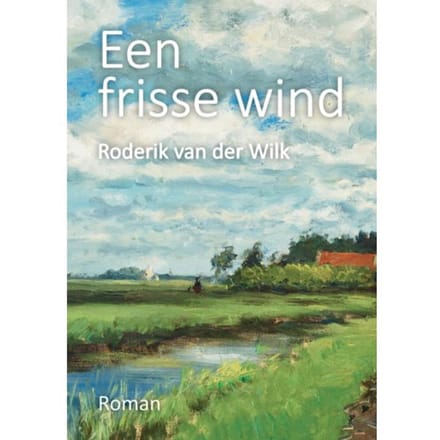 Een Frisse Wind - Roderik van der Wilk
