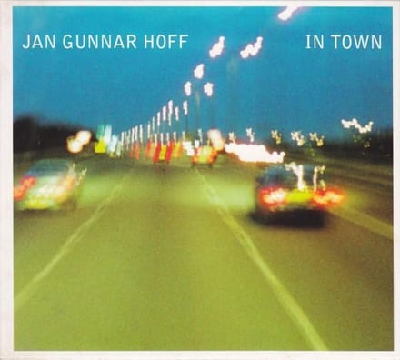 Jan Gunnar Hoff - In Town (CD)