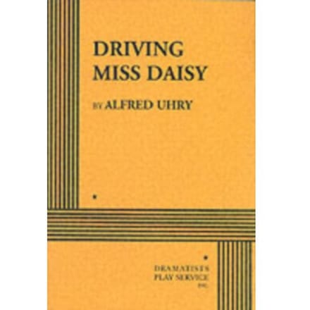 Driving Miss Daisy - Alfred Uhry
