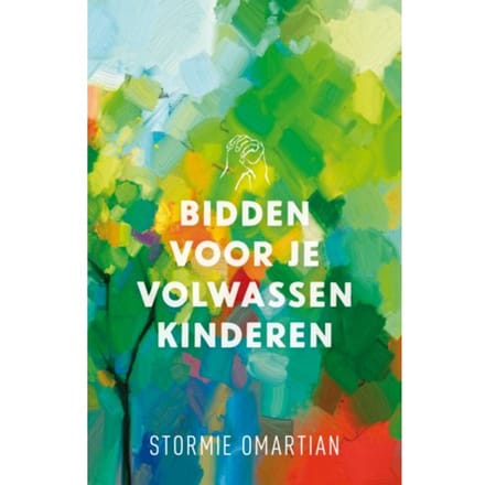 Bidden Voor Je Volwassen Kinderen - Stormie Omartian