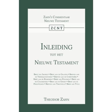 Inleiding Tot Het Nieuwe Testament - Inleiding Tot Het Nieuwe Testament - Theodor Zahn