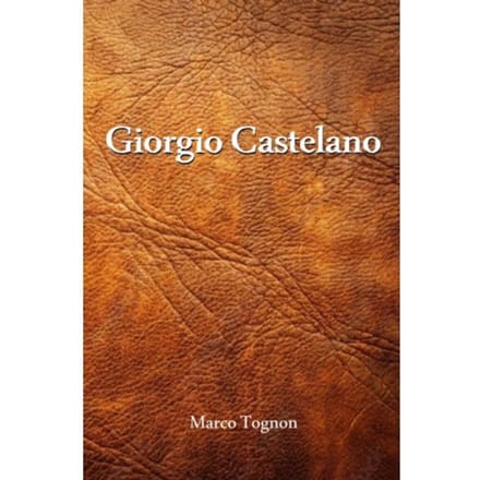 Giorgio Castelano - Marco Tognon