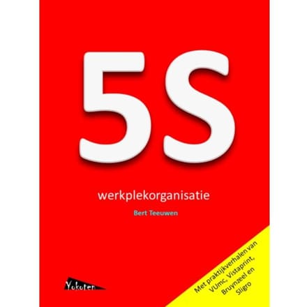 5s Werkplekorganisatie - Bert Teeuwen