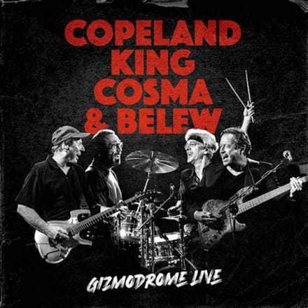 Gizmodrome Live - Copeland, King, Cosma & Belew