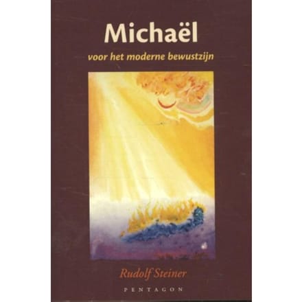 Michaël En Het Moderne Bewustzijn - Rudolf Steiner