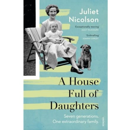 A House Full Of Daughters - Juliet Nicolson