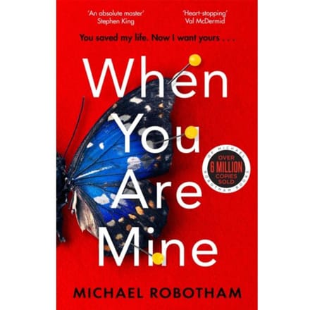When You Are Mine - Philomena Mccarthy - Michael Robotham