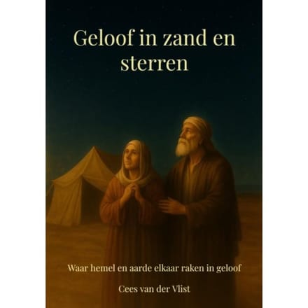 Geloof In Zand En Sterren - Cees van der Vlist