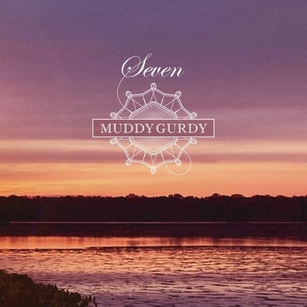 Muddy Gurdy - Seven (CD)
