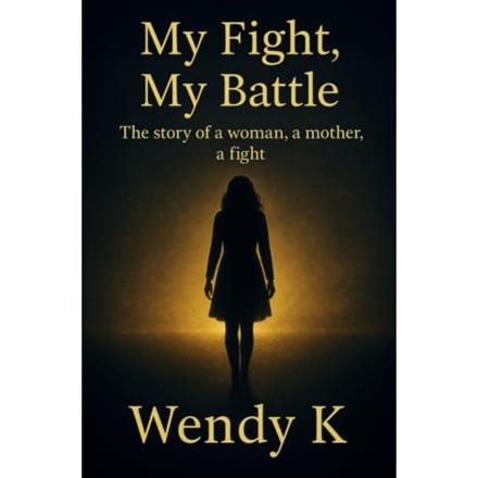 My Fight, My Battle - Wendy K