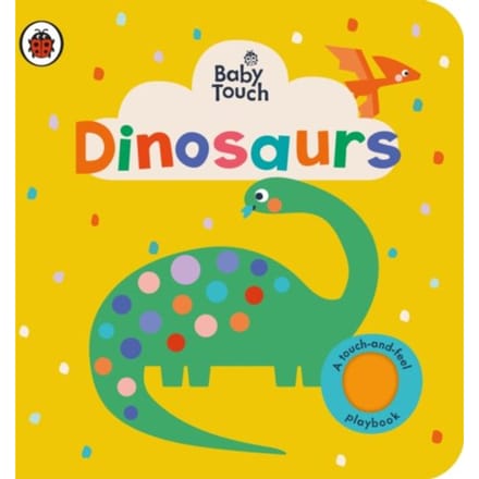 Baby Touch: Dinosaurs - Baby Touch - Ladybird