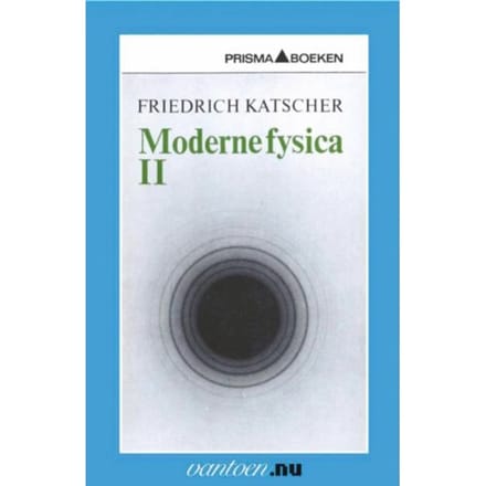 Moderne Fysica Ii - Vantoen.Nu - F. Katscher
