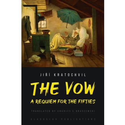 The Vow: A Requiem For The Fifties - Jiří Kratochvil