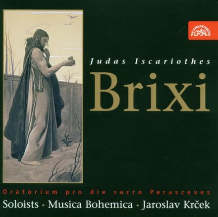 Musica Bohemica, Jaroslav Krcek - Brixi: Judas Iscariothes. Oratorio (CD)