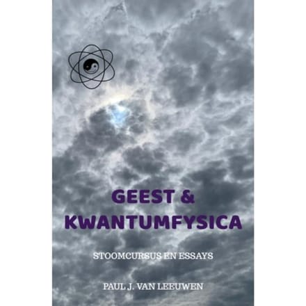 Geest & Kwantumfysica - Paul J. van Leeuwen