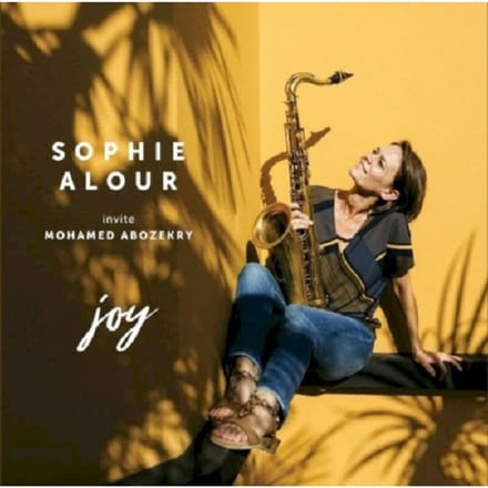Sophie Alour - invite Mohamed Abozekry - Joy (CD)