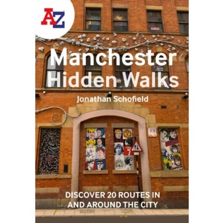A -Z Manchester Hidden Walks - Jonathan Schofield