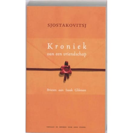Kroniek Van Een Vriendschap - D. Sjostakovitsj