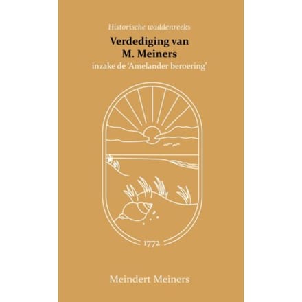 De Verdediging Van M. Meiners - Meindert Meiners