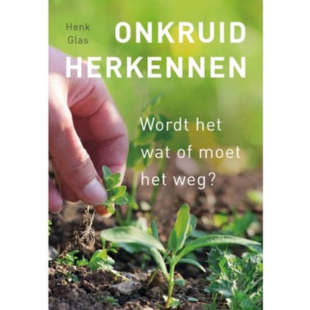 Onkruid Herkennen - Henk Glas