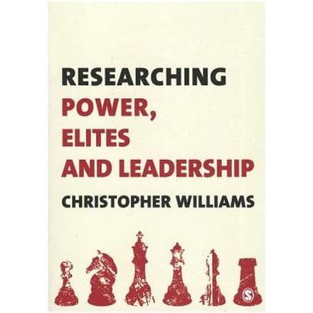 Researching Power, Elites And Leadership - Williams, Christopher
