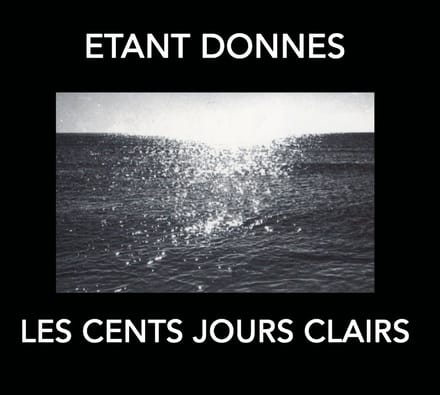 Etant Donnes - Les Cent Jours Claires (CD)