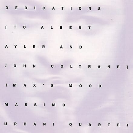 Massimo Urbani Quartet - Dedications To Albert Ayler And John Coltrane + Max's Mood (CD)